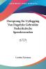 Oorsprong En Uytlegging Van Dagelyks Gebruikte Nederduitsche Spreekwoorden: (1727)