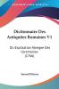 Dictionnaire Des Antiquites Romaines V1: Ou Explication Abregee Des Ceremonies (1766)