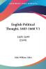 English Political Thought 1603-1660 V1: 1603-1644 (1644)