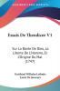 Essais De Theodicee V1: Sur La Bonte De Dieu La Liberte De L'Homme Et L'Origine Du Mal (1747)