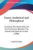 Essays Aesthetical And Philosophical: Including The Dissertation On The Connection Between The Animal And Spiritual In Man (1900)