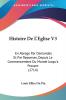 Histoire De L'Eglise V3: En Abrege Par Demandes Et Par Reponses Depuis Le Commencement Du Monde Jusqu'a Present (1714)