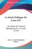 Le Siecle Politique De Louis XIV: Ou Lettres Du Vicomte Bolingbroke Sur Ce Sujet (1753)