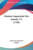 Histoire Impartiale Des Jesuites V1 (1768)