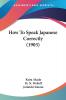 How To Speak Japanese Correctly (1903)