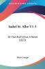 Isabel St. Albe V1-3: Or Vice And Virtue A Novel (1823)