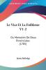 Le Vice Et La Foiblesse V1-2: Ou Memoires De Deux Provinciales (1785)