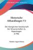 Historische Abhandlungen V2: Der Koniglichen Gesellschaft Der Wissenschaften Zu Kopenhagen (1786)