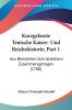 Kurzgefasste Teutsche Kaiser- Und Reichshistorie Part 1: Aus Bewahrten Schriststellern Zusammengetragen (1780)