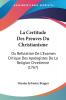 La Certitude Des Preuves Du Christianisme: Ou Refutation De L'Examen Critique Des Apologistes De La Religion Chretienne (1767)