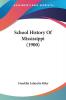 School History Of Mississippi (1900)