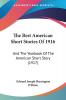 The Best American Short Stories Of 1916: And The Yearbook Of The American Short Story (1917)