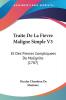 Traite De La Fievre Maligne Simple V3: Et Des Fievres Compliquees De Malignite (1787)