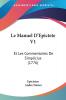 Le Manuel D'Epictete V1: Et Les Commentaires De Simplicius (1776)