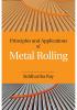 Principles and Applications of Metal Rolling