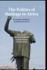 The Politics of Heritage in Africa