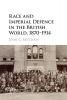 Race and Imperial Defence in the British World 1870–1914