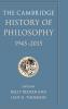 The Cambridge History of Philosophy 1945-2015