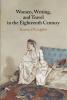 Women Writing and Travel in the Eighteenth Century
