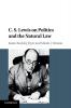 C. S. Lewis on Politics and the Natural Law