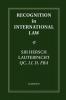 Recognition in International Law (Grotius Classic Reprint Series)