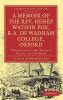A Memoir of the REV. Henry Watson Fox B.A. of Wadham College Oxford