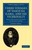 Three Voyages of Vasco Da Gama and His Viceroyalty