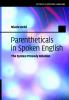 Parentheticals in Spoken English