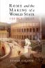 Rome and the Making of a World State 150 BCE - 20             CE