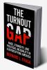 The Turnout Gap
