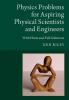 Physics Problems for Aspiring Physical Scientists and Engineers