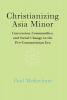 Christianizing Asia Minor