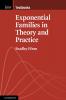 Exponential Families in Theory and Practice