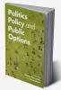 Politics Policy and Public Options