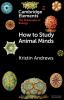 How to Study Animal Minds