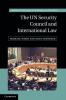 The UN Security Council and International Law