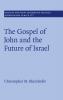 The Gospel of John and the Future of Israel