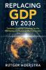 Replacing GDP by 2030