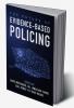 The Future of Evidence-Based Policing