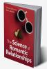 The Science of Romantic Relationships