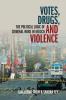 Votes Drugs and Violence