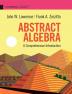 Abstract Algebra: A Comprehensive Introduction (Cambridge Mathematical Textbooks)