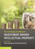 The Cambridge Handbook of Investment-Driven Intellectual Property