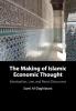 The Making of Islamic Economic Thought