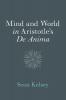 Mind and World in Aristotle's <i>De Anima</i>