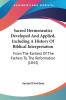 Sacred Hermeneutics Developed And Applied Including A History Of Biblical Interpretation: From The Earliest Of The Fathers To The Reformation (1843)