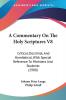 A Commentary on the Holy Scriptures: Critical Doctrinal and Homiletical With Special Reference to Ministers and Students: Critical Doctrinal And ... Reference To Ministers And Students (1900): 8