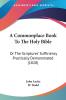 A Commonplace Book to the Holy Bible: Or the Scriptures' Sufficiency Practically Demonstrated: Or The Scriptures' Sufficiency Practically Demonstrated (1828)