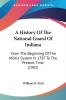 A History of the National Guard of Indiana: From the Beginning of the Militia System in 1787 to the Present Time: From The Beginning Of The Militia System In 1787 To The Present Time (1901)