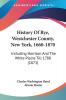 History Of Rye Westchester County New York 1660-1870: Including Harrison And The White Plains Till 1788 (1871)